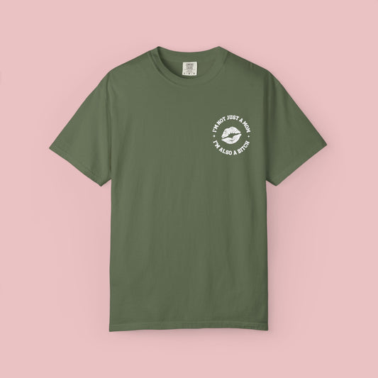 "I'm Not Just A Mom, I'm Also A Bitch" 100% Cotton T-Shirt